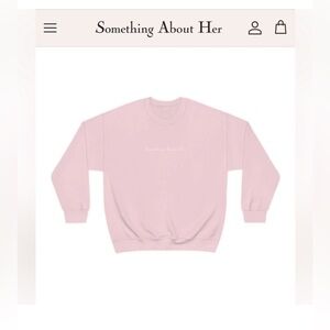 Something About Her Crew Neck -Size M NWOT. SOLD OUT FOR MONTHS. Never been worn